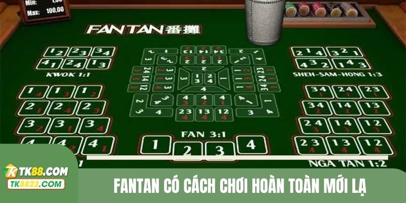 Fantan có cách chơi hoàn toàn mới lạ 